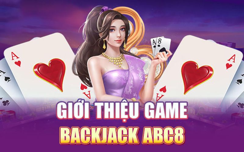 Giới thiệu về game blackjack abc8